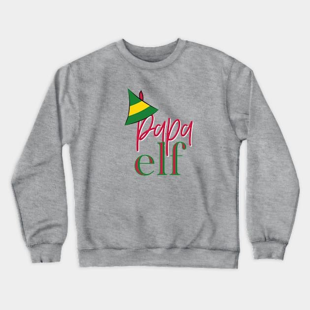 Papa Elf Christmas shirt Crewneck Sweatshirt by Simplify With Leanne